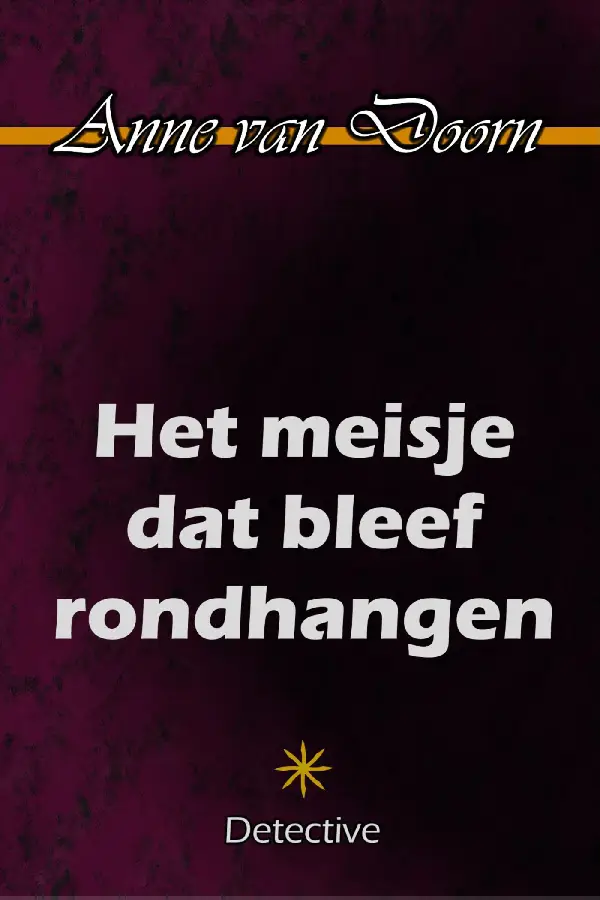 Het meisje dat bleef rondhangen