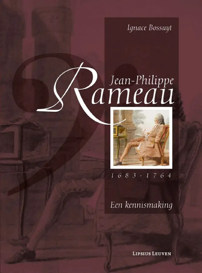 Jean-Philippe Rameau, 1683-1764. Een ken