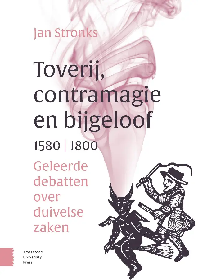 Toverij, contramagie en bijgeloof, 1580-