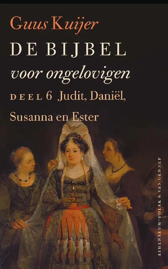 De Bijbel voor ongelovigen / 6 Judit, Da