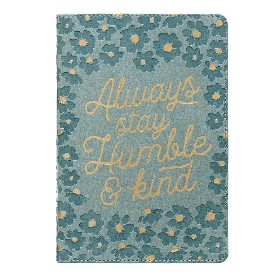 Always Stay Humble and Kind Teal