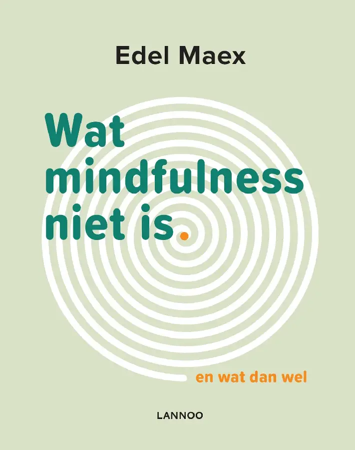 Wat mindfulness niet is