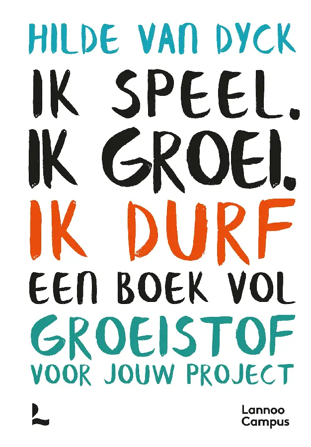 Ik speel. Ik groei. Ik durf