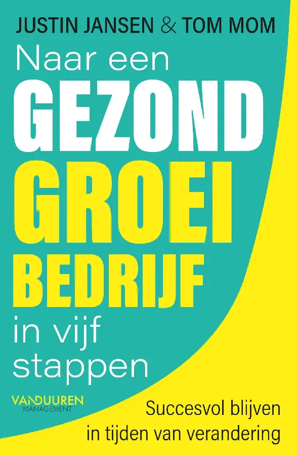Naar een gezond groeibedrijf in vijf sta
