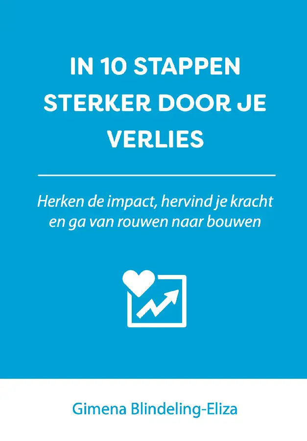 IN 10 STAPPEN STERKER DOOR JE VERLIES