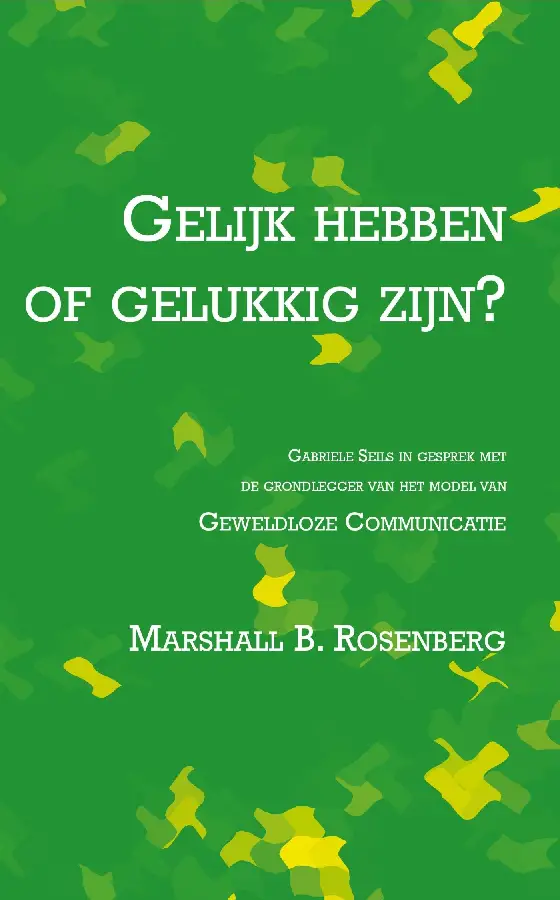 Gelijk hebben of gelukkig zijn