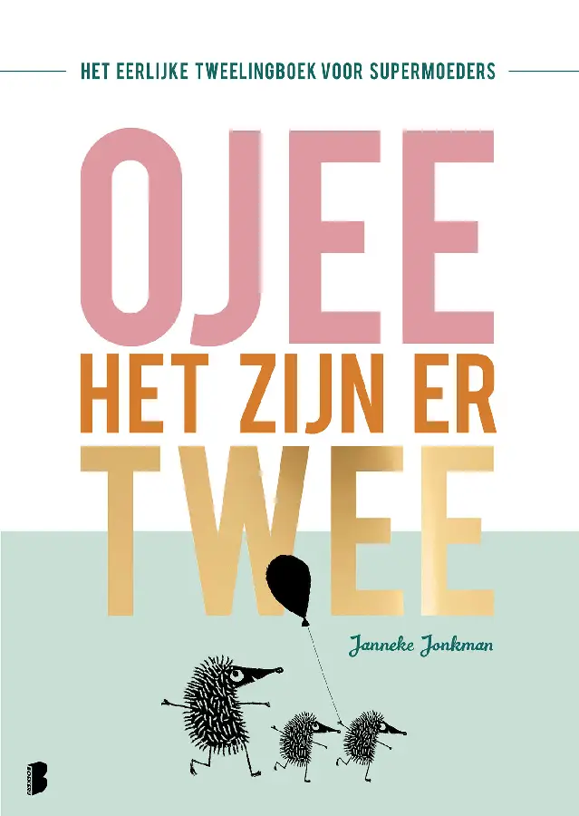 O jee, het zijn er twee