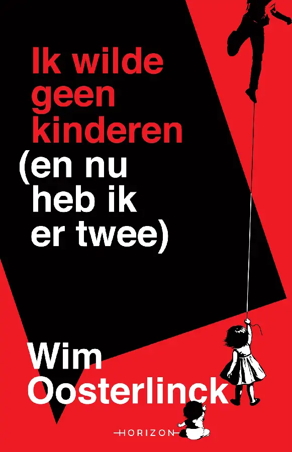 Ik wilde geen kinderen (en nu heb ik er