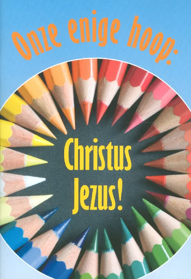 Onze enige hoop Christus Jezus