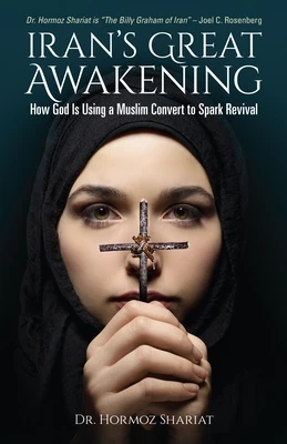 Iran's Great Awakening: How God Is Using