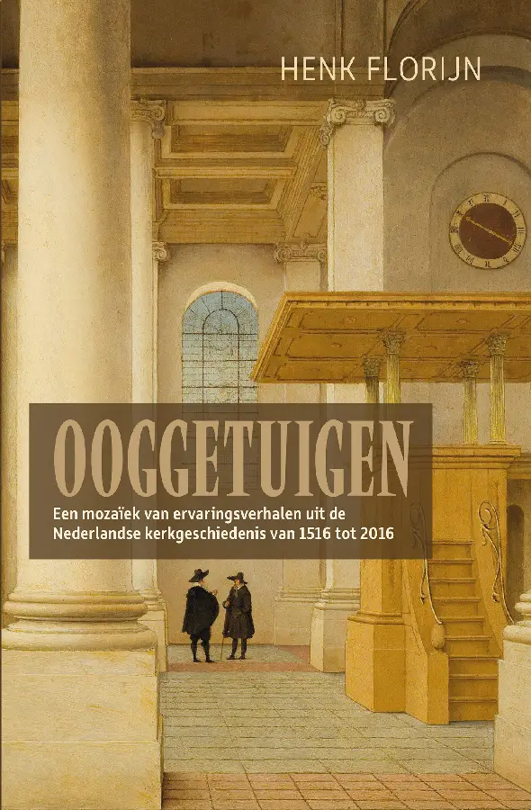 Ooggetuigen van de Nederlandse kerkgesch