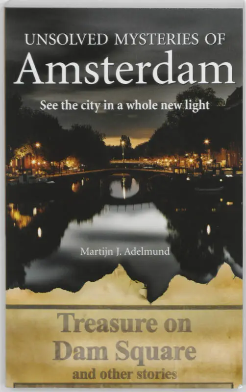 Unsolved Mysteries of Amsterdam