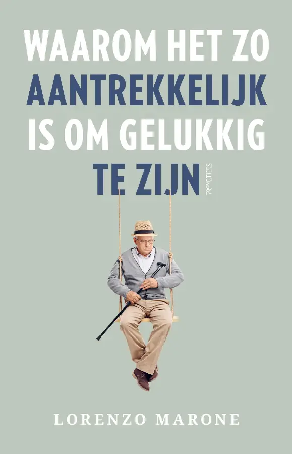 Waarom het zo aantrekkelijk is om gelukk