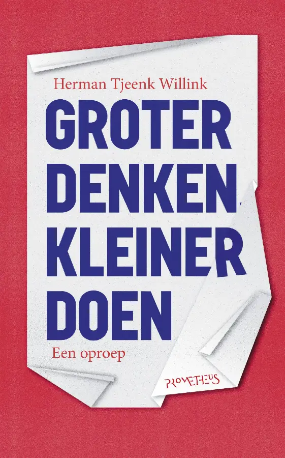 Groter denken, kleiner doen
