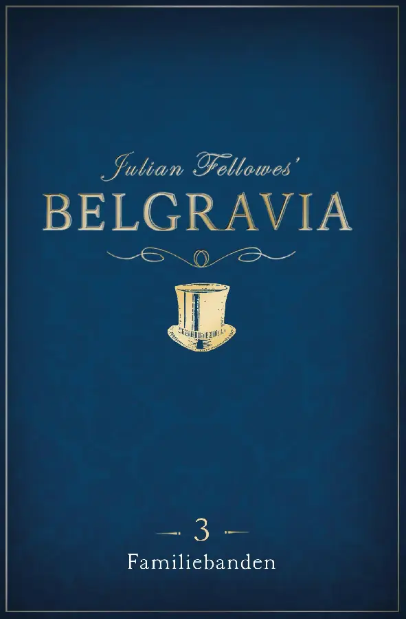 Belgravia Episode 3 - Familiebanden