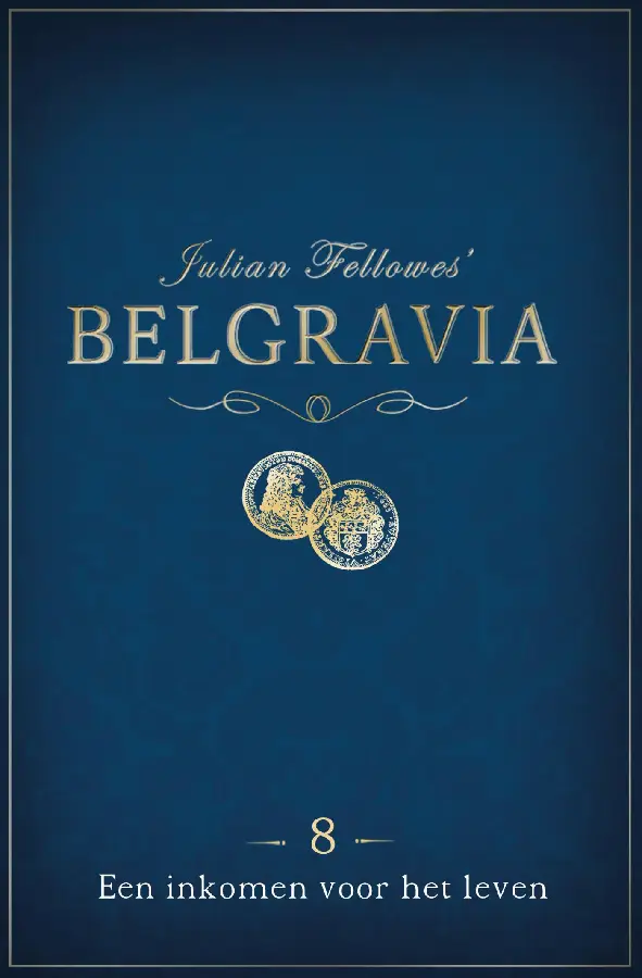 Belgravia Episode 8 - Een inkomen voor h