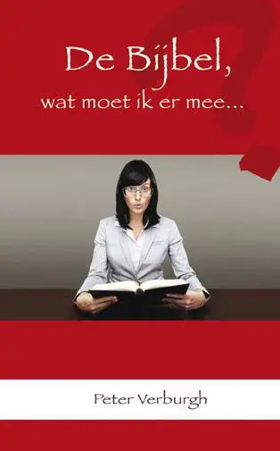 Bijbel wat moet ik er mee
