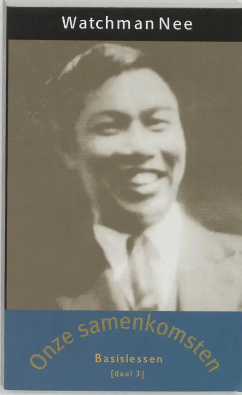 Basislessen 3 onze samenkomsten