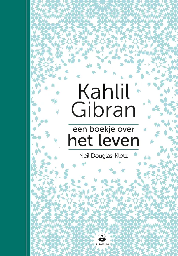 Kahlil Gibran: Een boekje over het leven