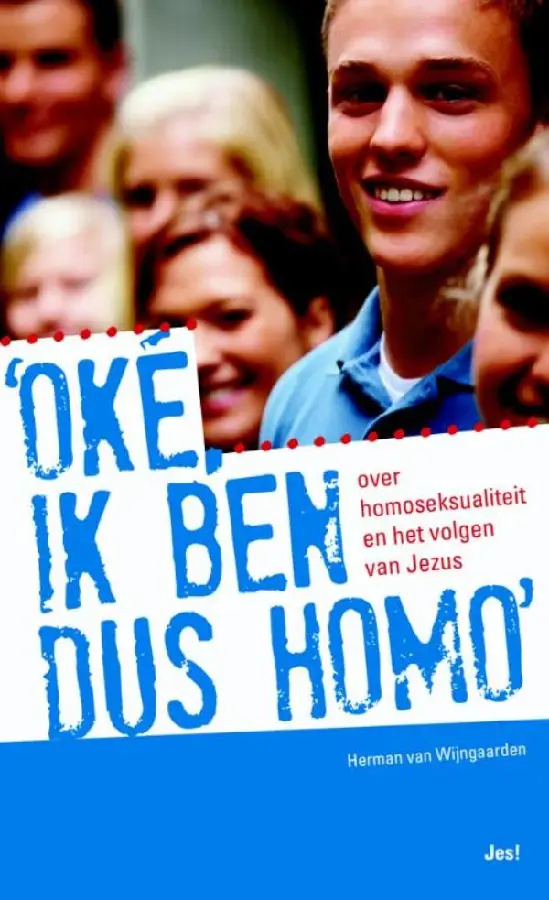 Oké, ik ben dus homo