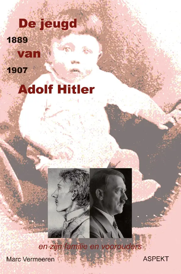 De jeugd van Adolf Hitler 1889-1907