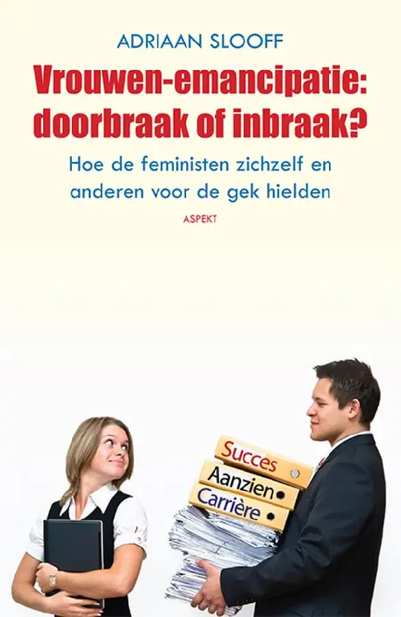 Vrouwen-emancipatie: doorbraak of inbraa