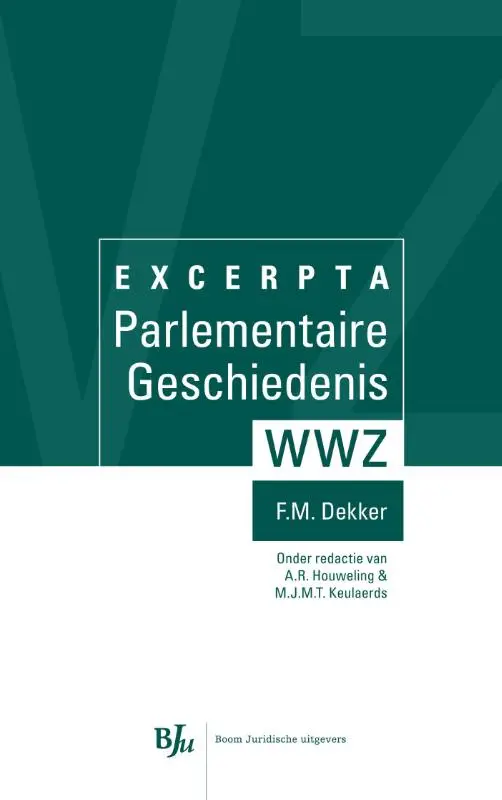 Excerpta parlementaire geschiedenis WWZ