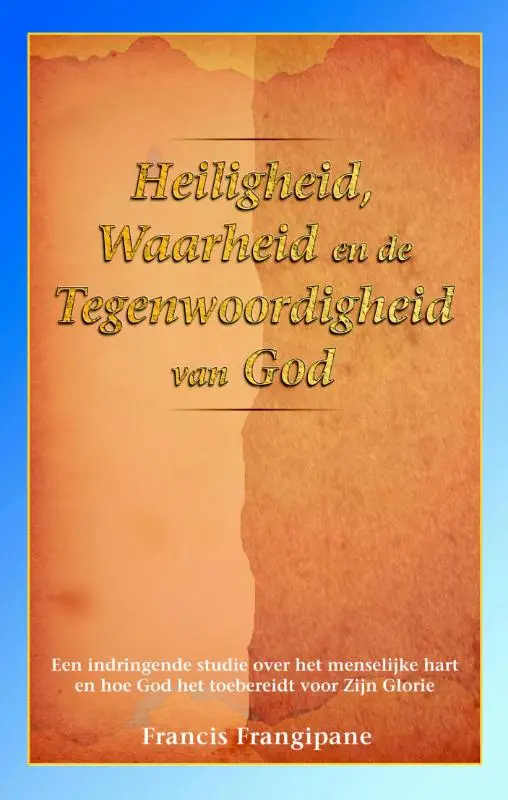 Heiligheid waarheid en tegenwoordigheid