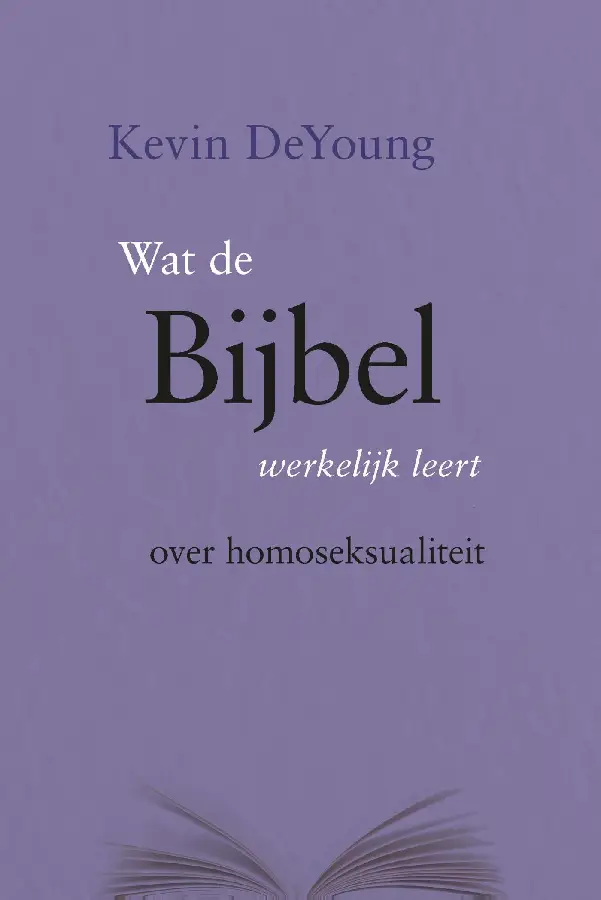 Wat de Bijbel werkelijk leert over homos