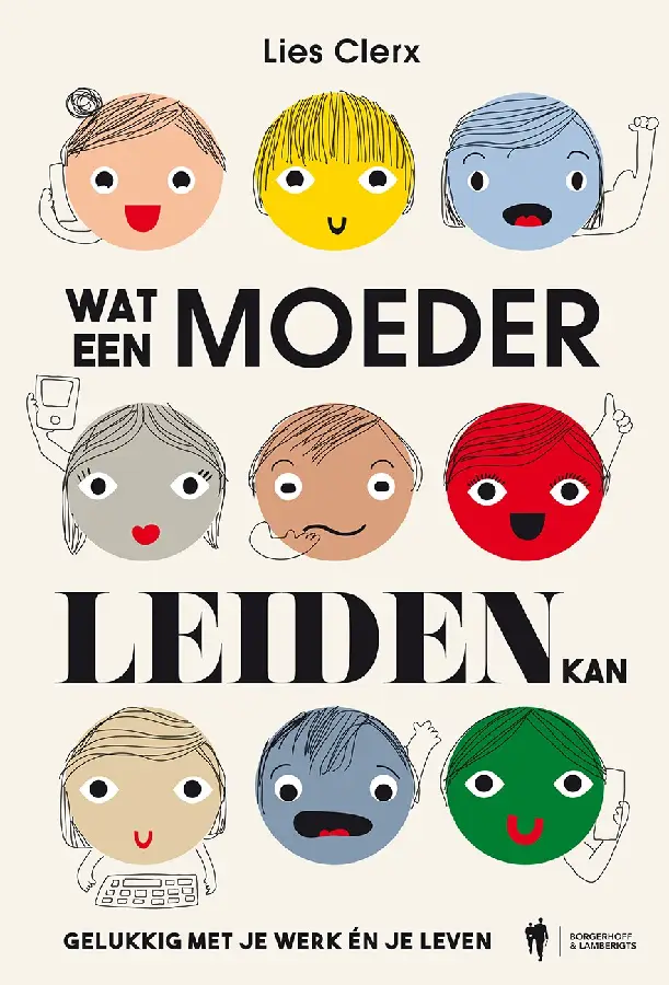 Wat een moeder leiden kan