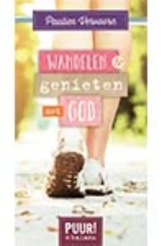 Puur! wandelen & genieten met God  POD