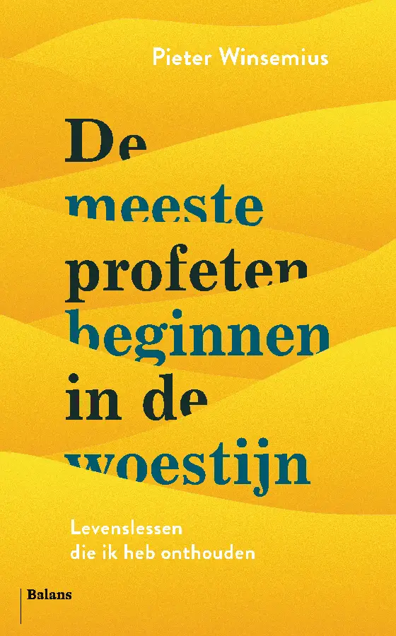 De meeste profeten beginnen in de woesti