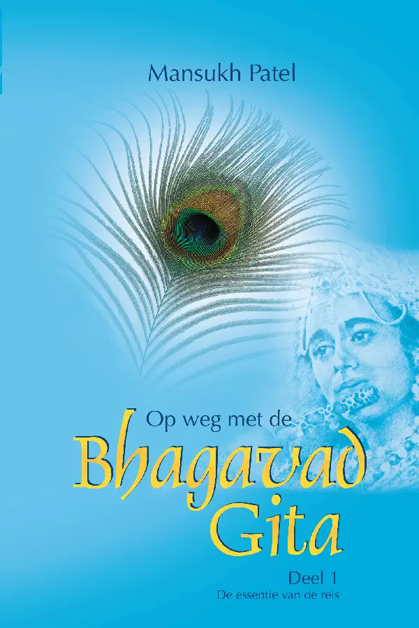 Op weg met de Bhagavad Gita / 1 De essen