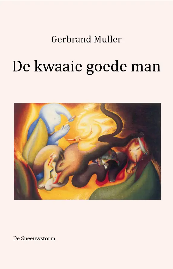 De kwaaie goede man