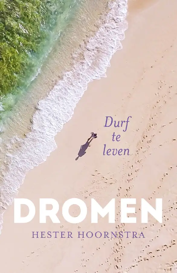 Dromen, durf te leven