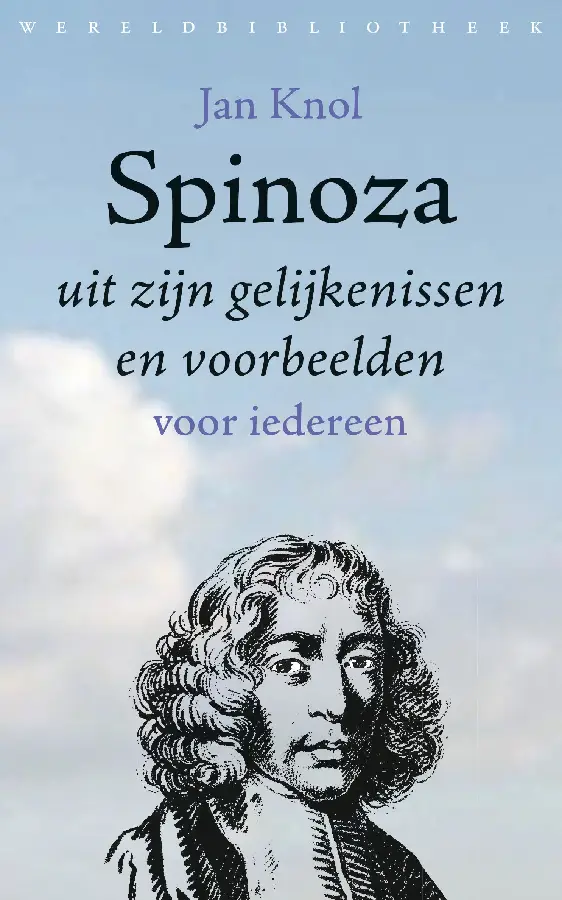 Spinoza uit zijn gelijkenissen en voorbe
