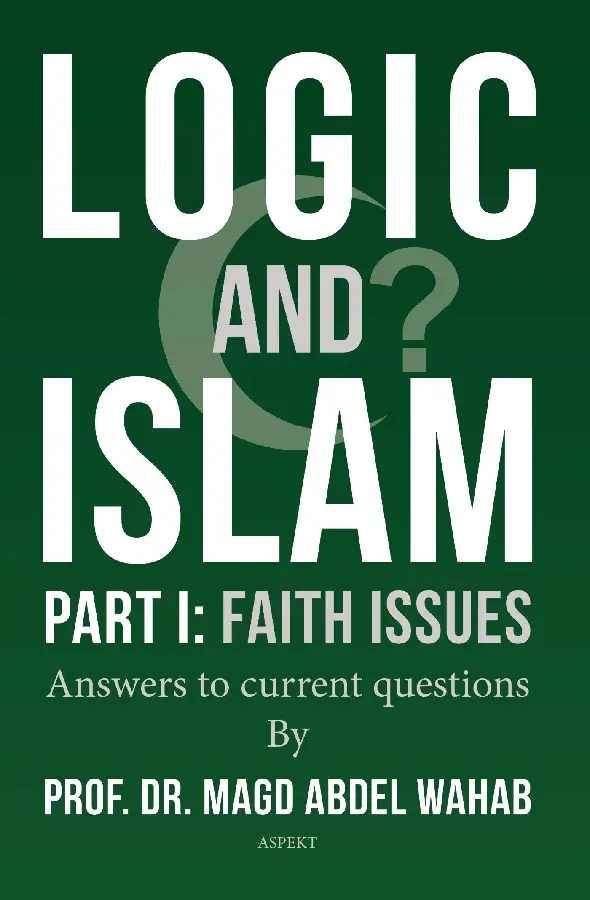 Logic and Islam / Part 1: Faith Issues