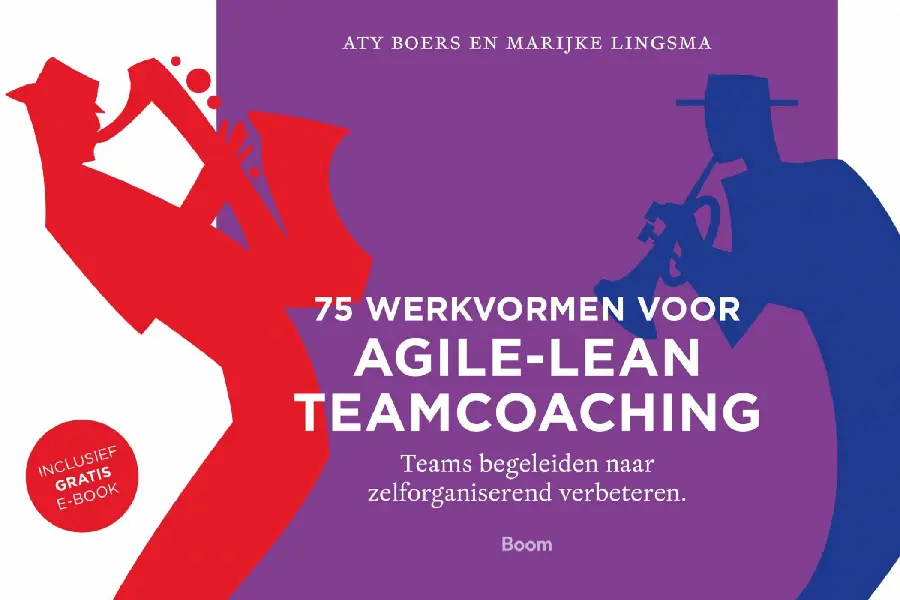 75 werkvormen voor agile-lean teamcoachi
