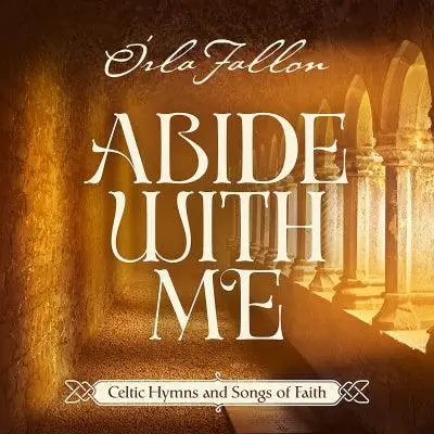 Abide With Me: Celtic Hymns and Songs of