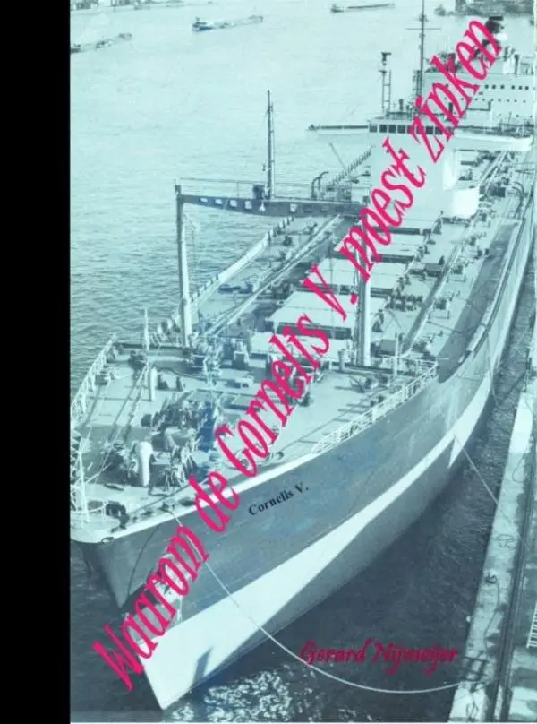 Waarom de Cornelis V. moest zinken